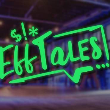 Eff Tales: Sharing stories of eff-ups n’ errors
